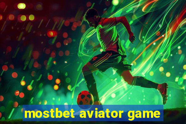 mostbet aviator game